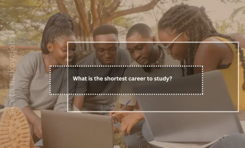 shortest career to study