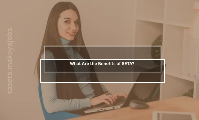 Benefits of SETA